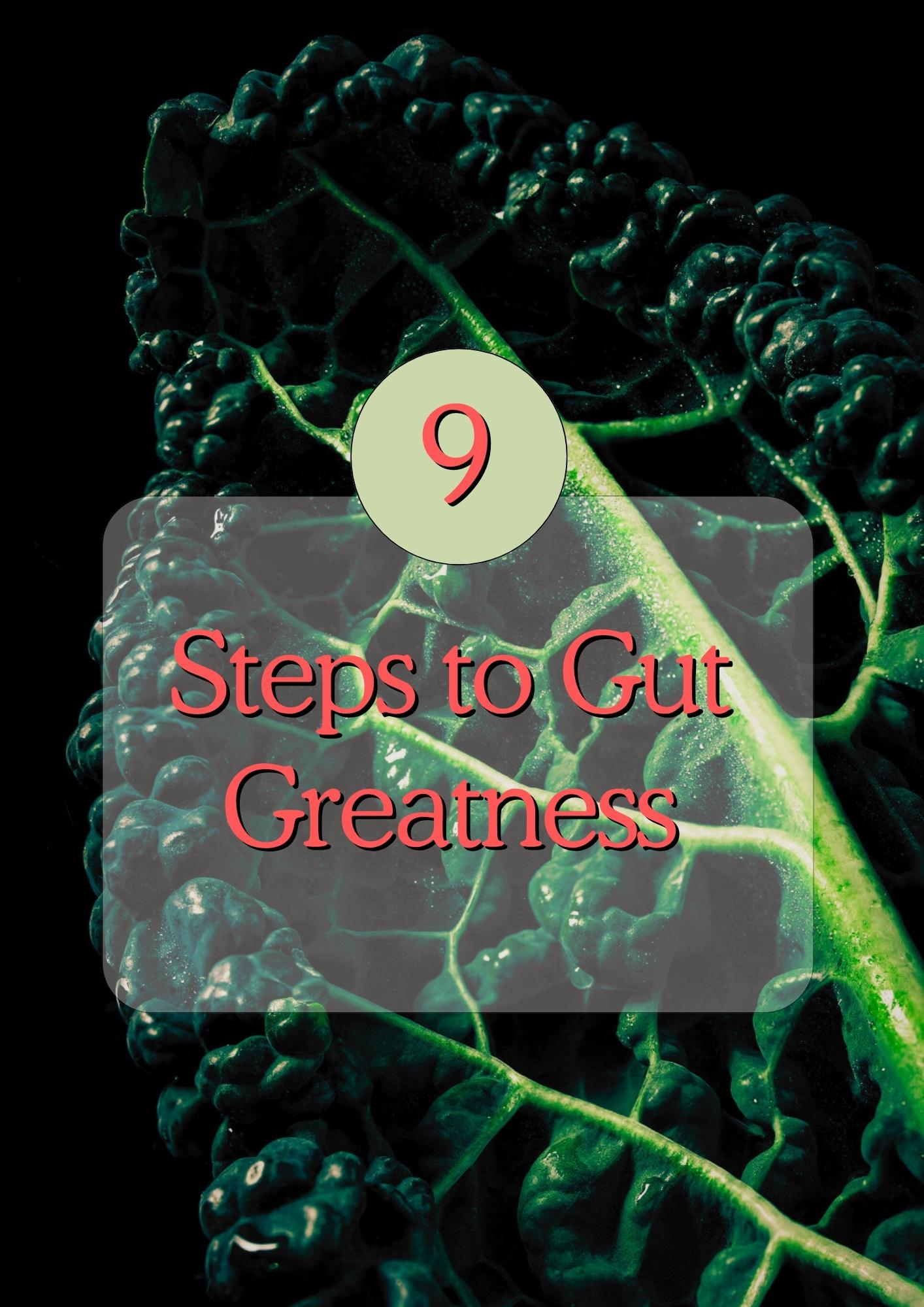 Nine Steps to Gut Greatness